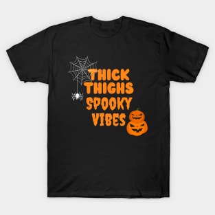 Thick Thighs Spooky Vibes (Orange) T-Shirt